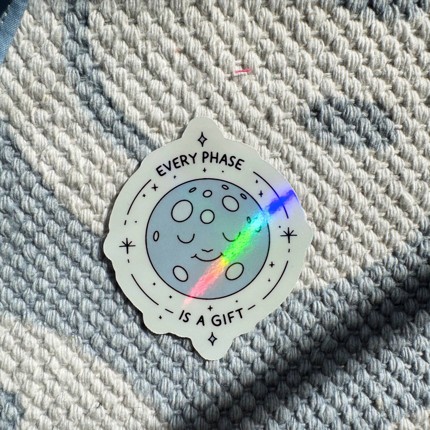 "Every Phase Is A Gift" Vinyl Sticker (Holographic Laminate)