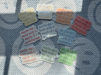Maybe She's Born With It Sticker
