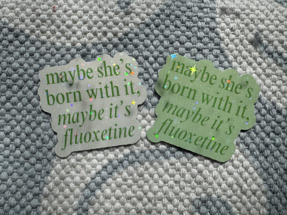 Maybe She's Born With It Sticker