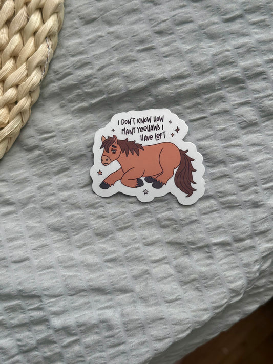"Tired Yeehaw" Vinyl Sticker